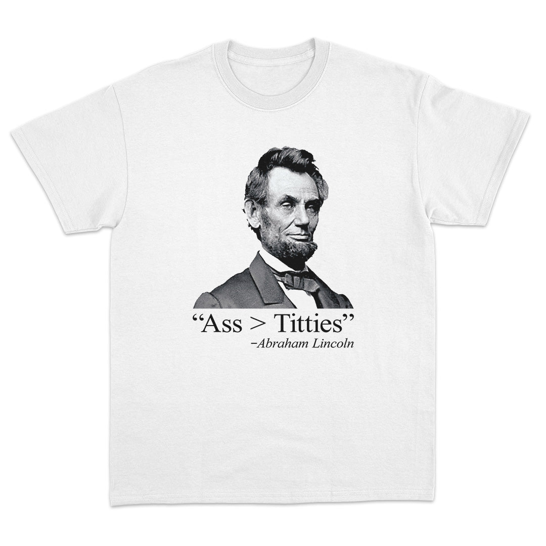 Ass > Titties T-Shirt