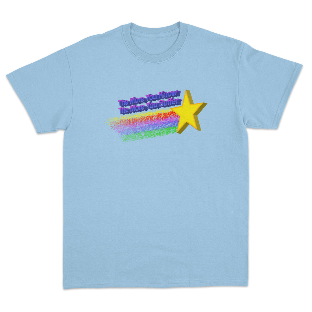 The More You Know The More You Suffer T-Shirt