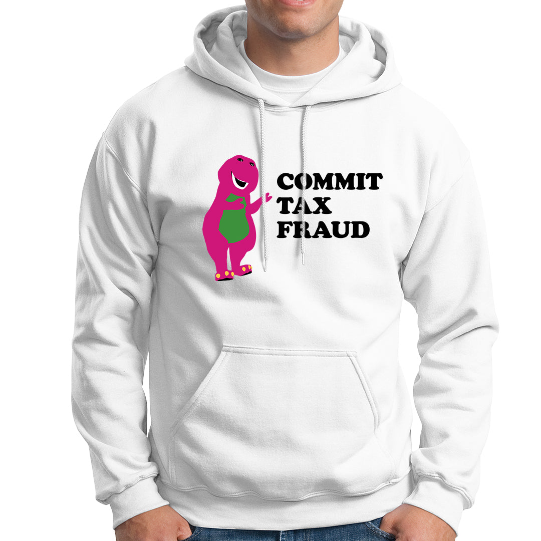 Commit Tax Fraud Hoodie - Dank Meme Apparel