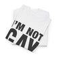 I'm Not Gay But $20 is $20 T-Shirt