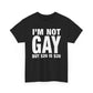 I'm Not Gay But $20 is $20 T-Shirt