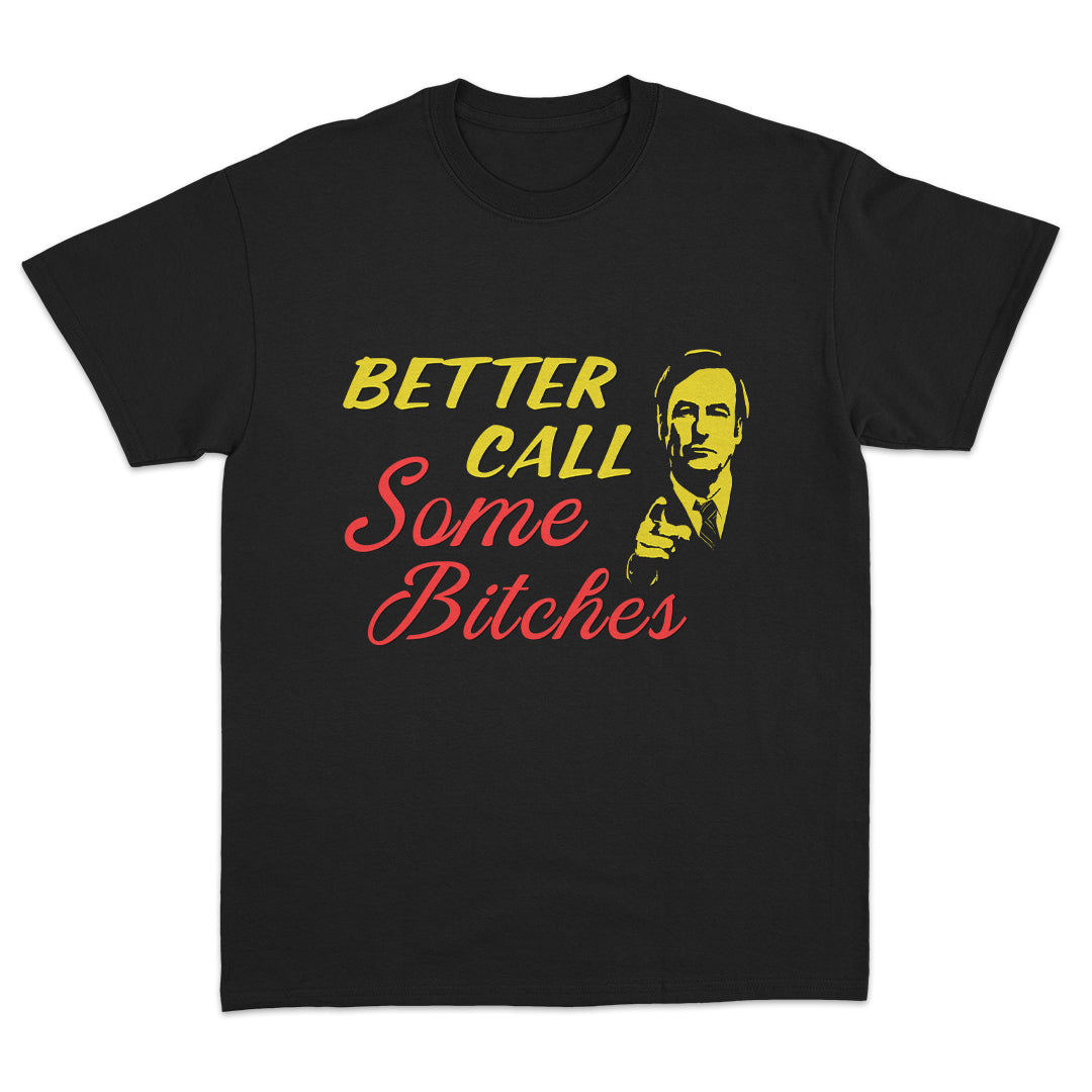 Better Call Some Bitches T-shirt (USA)