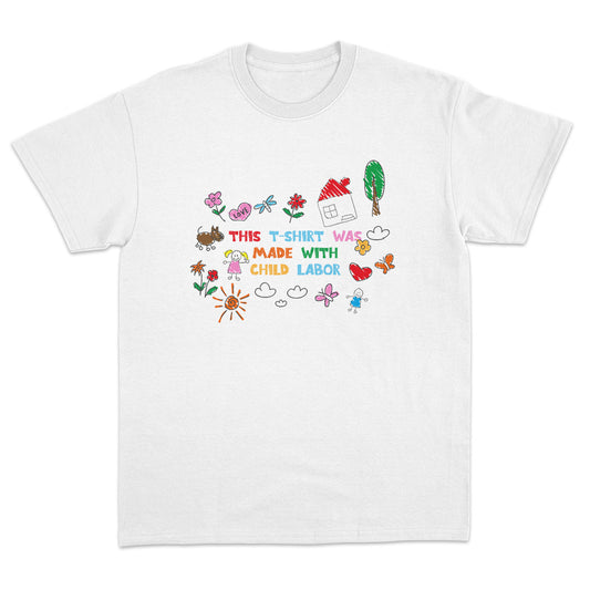 This T-shirt Was Made With Child Labour