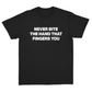 Never Bite The Hand That Fingers You T-Shirt