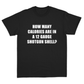 How Many Calories Are In A 12 Gauge Shotgun Shell T-Shirt