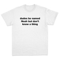 Dudes Be Named Noah T-Shirt