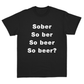 Sober T-Shirt