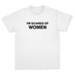 I'm Scared of Women T-shirt