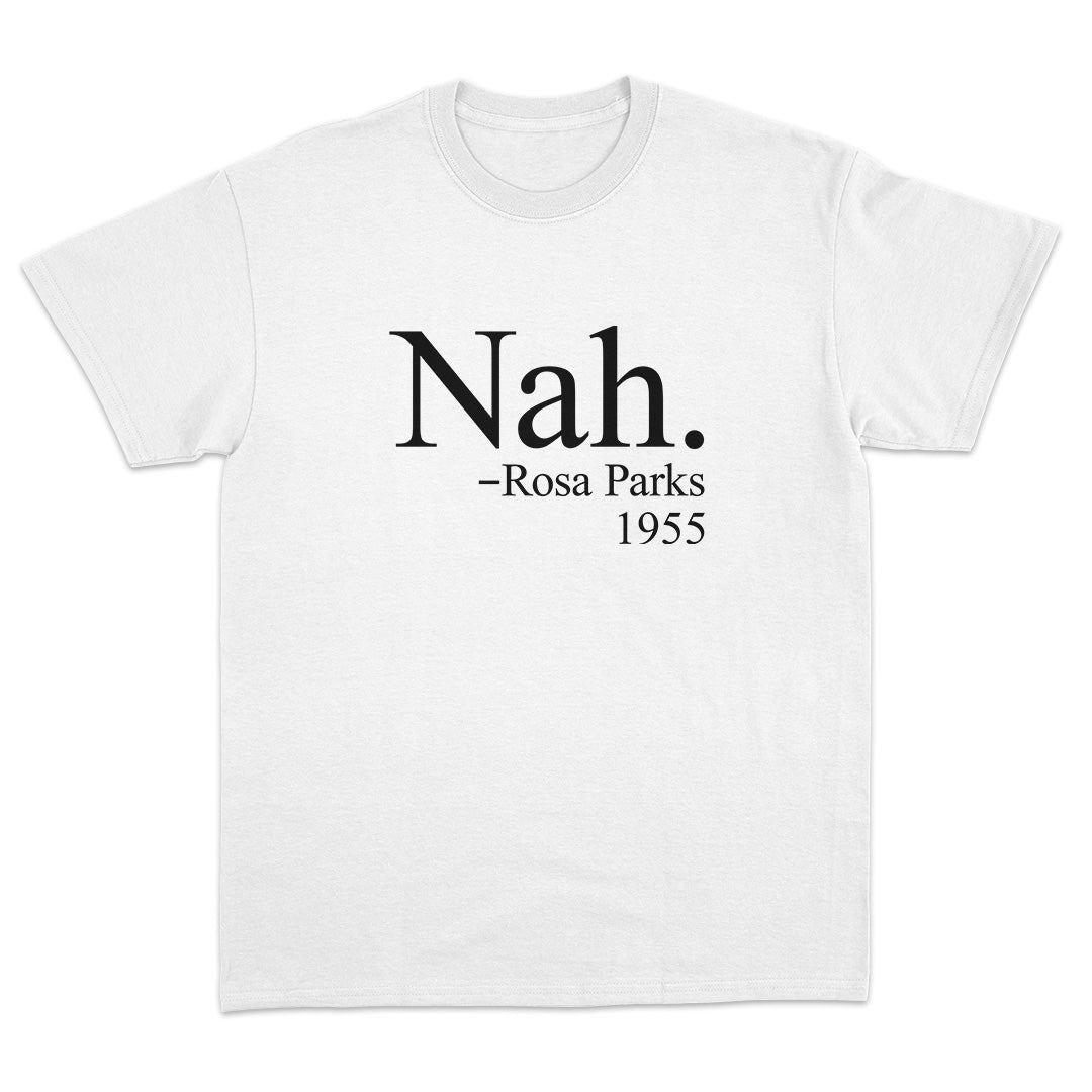 Nah. Rosa Parks T-Shirt