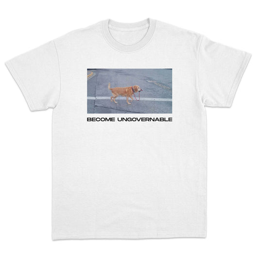 Become Ungovernable T-Shirt - Dank Meme Apparel