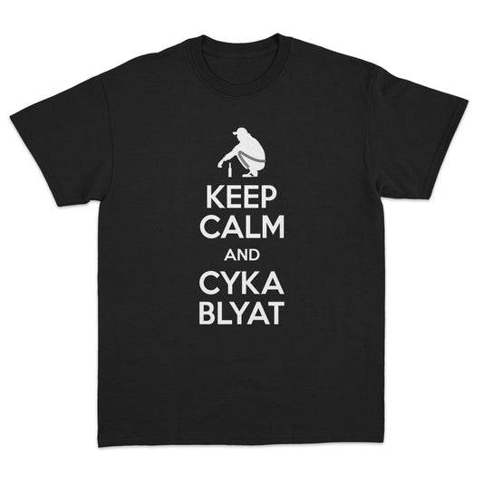 Keep Calm and Cyka Blyat T-Shirt - Dank Meme Apparel