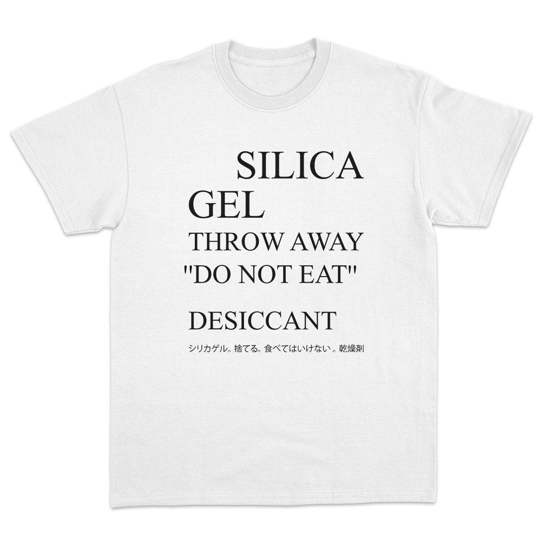 Silica Gel Do Not Eat T-Shirt - Dank Meme Apparel