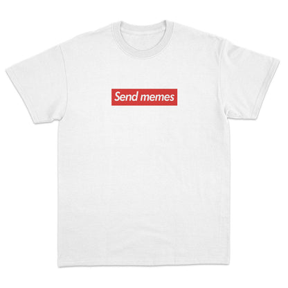 Send Memes T-Shirt - Dank Meme Apparel